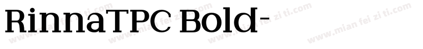 RinnaTPC Bold字体转换